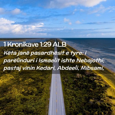Picture 02 - 1 Kronikave 1:29 ALB - Këta janë pasardhësit e tyre: i parëlinduri i - Bible Verse Picture