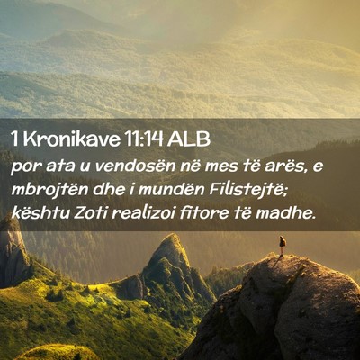 Picture 02 - 1 Kronikave 11:14 ALB - por ata u vendosën në mes të arës, e - Bible Verse Picture