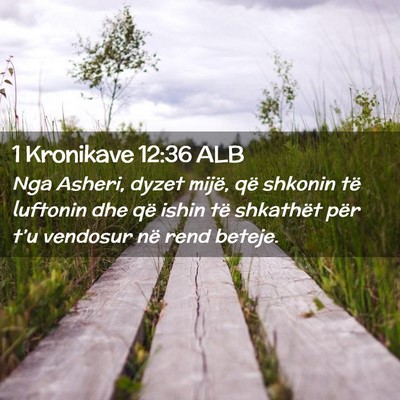 Picture 02 - 1 Kronikave 12:36 ALB - Nga Asheri, dyzet mijë, që shkonin të luftonin - Bible Verse Picture