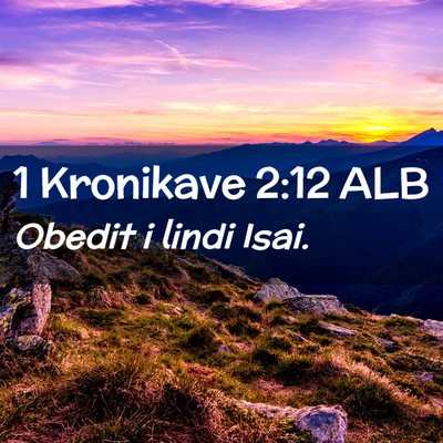 Picture 02 - 1 Kronikave 2:12 ALB - Obedit i lindi - Bible Verse Picture