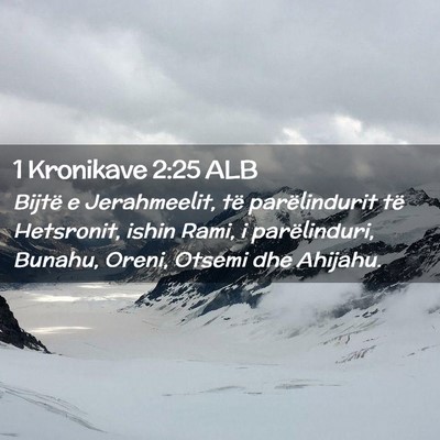 Picture 02 - 1 Kronikave 2:25 ALB - Bijtë e Jerahmeelit, të parëlindurit të - Bible Verse Picture