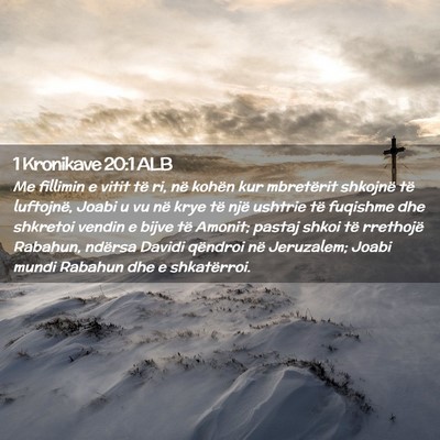 Picture 02 - 1 Kronikave 20:1 ALB - Me fillimin e vitit të ri, në kohën kur - Bible Verse Picture