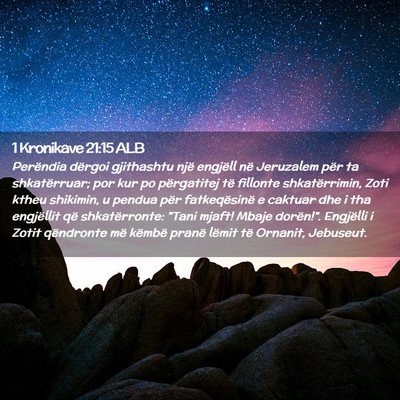 Picture 02 - 1 Kronikave 21:15 ALB - Perëndia dërgoi gjithashtu një engjëll në - Bible Verse Picture