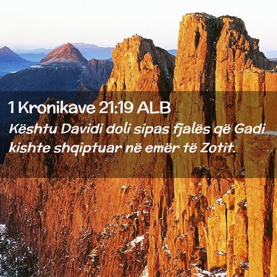 Picture 02 - 1 Kronikave 21:19 ALB - Kështu Davidi doli sipas fjalës që Gadi kishte - Bible Verse Picture