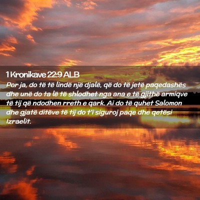 Picture 02 - 1 Kronikave 22:9 ALB - Por ja, do të të lindë një djalë, që do të - Bible Verse Picture