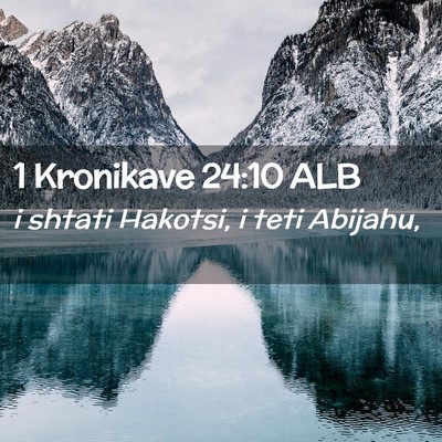 Picture 02 - 1 Kronikave 24:10 ALB - i shtati Hakotsi, i teti - Bible Verse Picture