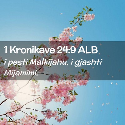 Picture 02 - 1 Kronikave 24:9 ALB - i pesti Malkijahu, i gjashti - Bible Verse Picture