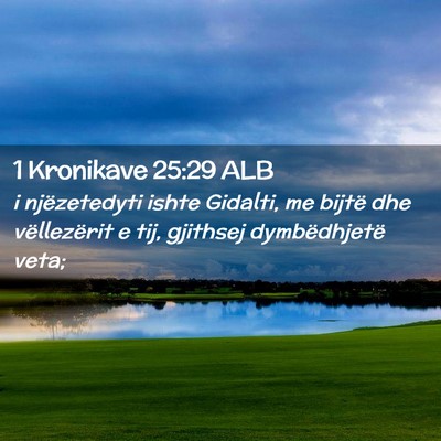 Picture 02 - 1 Kronikave 25:29 ALB - i njëzetedyti ishte Gidalti, me bijtë dhe - Bible Verse Picture
