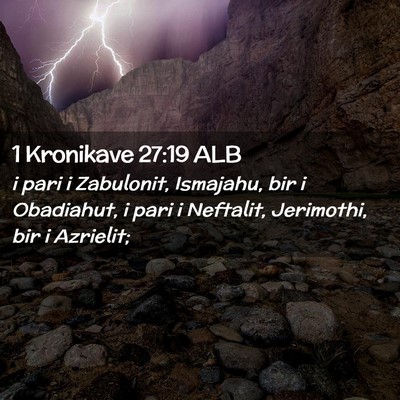 Picture 02 - 1 Kronikave 27:19 ALB - i pari i Zabulonit, Ismajahu, bir i Obadiahut, i - Bible Verse Picture