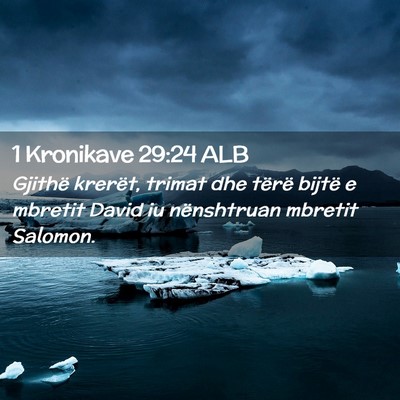 Picture 02 - 1 Kronikave 29:24 ALB - Gjithë krerët, trimat dhe tërë bijtë e - Bible Verse Picture