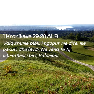 Picture 02 - 1 Kronikave 29:28 ALB - Vdiq shumë plak, i ngopur me ditë, me pasuri - Bible Verse Picture