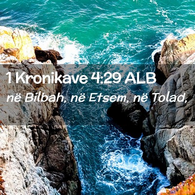 Picture 02 - 1 Kronikave 4:29 ALB - në Bilbah, në Etsem, në - Bible Verse Picture