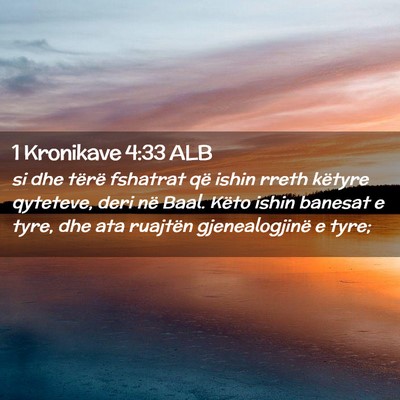 Picture 02 - 1 Kronikave 4:33 ALB - si dhe tërë fshatrat që ishin rreth këtyre - Bible Verse Picture