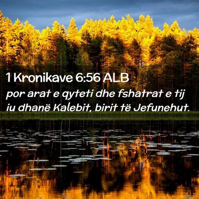 Picture 02 - 1 Kronikave 6:56 ALB - por arat e qyteti dhe fshatrat e tij iu dhanë - Bible Verse Picture