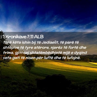 Picture 02 - 1 Kronikave 7:11 ALB - Tërë këta ishin bij të Jediaelit, të parë - Bible Verse Picture