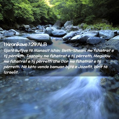 Picture 02 - 1 Kronikave 7:29 ALB - Gjatë kufijve të Manasit ishin: Beth-Sheani me - Bible Verse Picture
