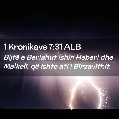 Picture 02 - 1 Kronikave 7:31 ALB - Bijtë e Beriahut ishin Heberi dhe Malkeli, që - Bible Verse Picture