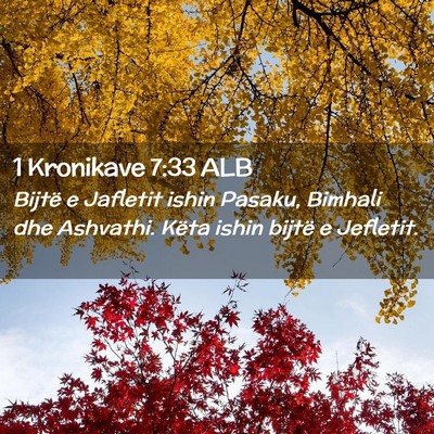 Picture 02 - 1 Kronikave 7:33 ALB - Bijtë e Jafletit ishin Pasaku, Bimhali dhe - Bible Verse Picture