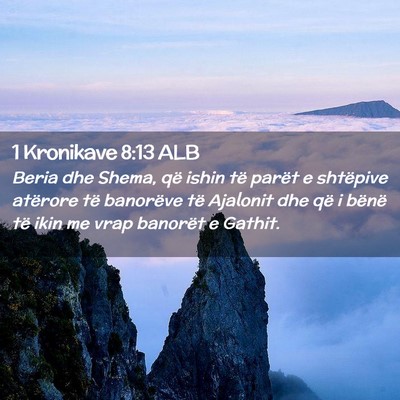 Picture 02 - 1 Kronikave 8:13 ALB - Beria dhe Shema, që ishin të parët e shtëpive - Bible Verse Picture