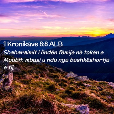 Picture 02 - 1 Kronikave 8:8 ALB - Shaharaimit i lindën fëmijë në tokën e - Bible Verse Picture