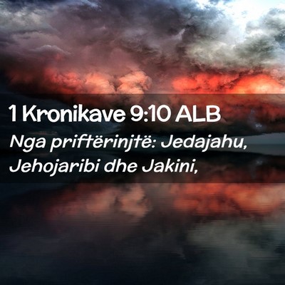 Picture 02 - 1 Kronikave 9:10 ALB - Nga priftërinjtë: Jedajahu, Jehojaribi dhe - Bible Verse Picture