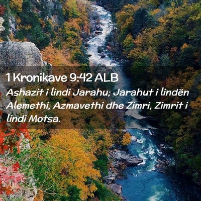 Picture 02 - 1 Kronikave 9:42 ALB - Ashazit i lindi Jarahu; Jarahut i lindën - Bible Verse Picture