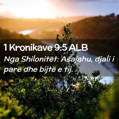 Picture 02 - 1 Kronikave 9:5 ALB - Nga Shilonitët: Asajahu, djali i parë dhe - Bible Verse Picture