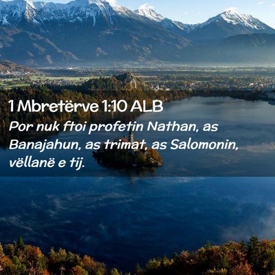 Picture 02 - 1 Mbretërve 1:10 ALB - Por nuk ftoi profetin Nathan, as Banajahun, as - Bible Verse Picture