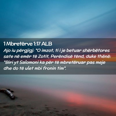 Picture 02 - 1 Mbretërve 1:17 ALB - Ajo iu përgjigj: 