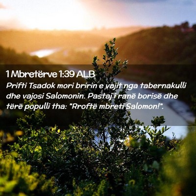 Picture 02 - 1 Mbretërve 1:39 ALB - Prifti Tsadok mori bririn e vajit nga - Bible Verse Picture