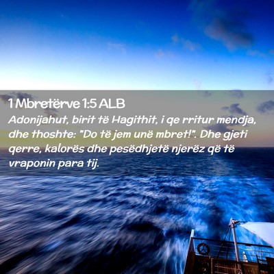 Picture 02 - 1 Mbretërve 1:5 ALB - Adonijahut, birit të Hagithit, i qe rritur - Bible Verse Picture