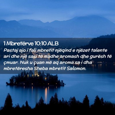 Picture 02 - 1 Mbretërve 10:10 ALB - Pastaj ajo i fali mbretit njëqind e njëzet - Bible Verse Picture