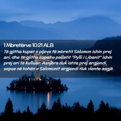 Picture 02 - 1 Mbretërve 10:21 ALB - Të gjitha kupat e pijeve të mbretit Salomon - Bible Verse Picture