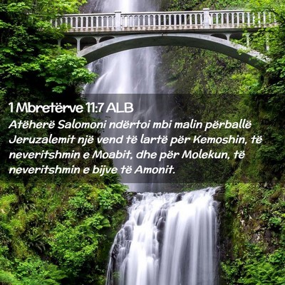 Picture 02 - 1 Mbretërve 11:7 ALB - Atëherë Salomoni ndërtoi mbi malin përballë - Bible Verse Picture