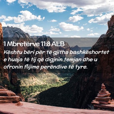 Picture 02 - 1 Mbretërve 11:8 ALB - Kështu bëri për të gjitha bashkëshortet e - Bible Verse Picture