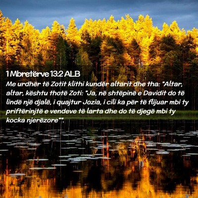 Picture 02 - 1 Mbretërve 13:2 ALB - Me urdhër të Zotit klithi kundër altarit dhe - Bible Verse Picture
