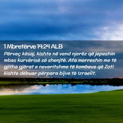 Picture 02 - 1 Mbretërve 14:24 ALB - Përveç kësaj, kishte në vend njerëz që - Bible Verse Picture