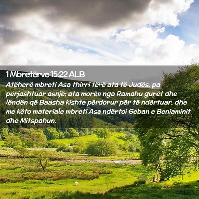 Picture 02 - 1 Mbretërve 15:22 ALB - Atëherë mbreti Asa thirri tërë ata të - Bible Verse Picture