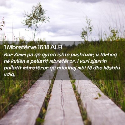 Picture 02 - 1 Mbretërve 16:18 ALB - Kur Zimri pa që qyteti ishte pushtuar, u tërhoq - Bible Verse Picture