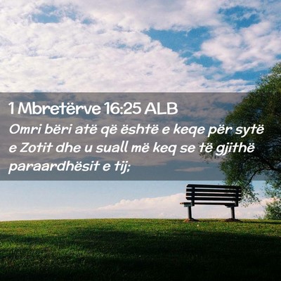 Picture 02 - 1 Mbretërve 16:25 ALB - Omri bëri atë që është e keqe për sytë e - Bible Verse Picture