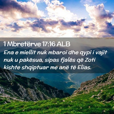 Picture 02 - 1 Mbretërve 17:16 ALB - Ena e miellit nuk mbaroi dhe qypi i vajit nuk u - Bible Verse Picture