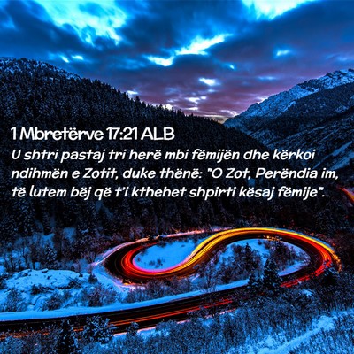 Picture 02 - 1 Mbretërve 17:21 ALB - U shtri pastaj tri herë mbi fëmijën dhe - Bible Verse Picture