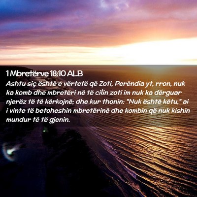 Picture 02 - 1 Mbretërve 18:10 ALB - Ashtu siç është e vërtetë që Zoti, - Bible Verse Picture