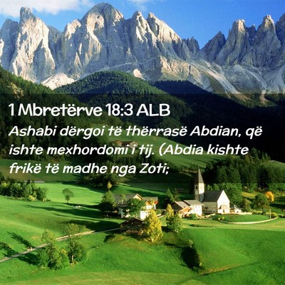 Picture 02 - 1 Mbretërve 18:3 ALB - Ashabi dërgoi të thërrasë Abdian, që ishte - Bible Verse Picture