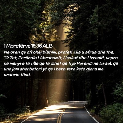 Picture 02 - 1 Mbretërve 18:36 ALB - Në orën që ofrohej blatimi, profeti Elia u - Bible Verse Picture