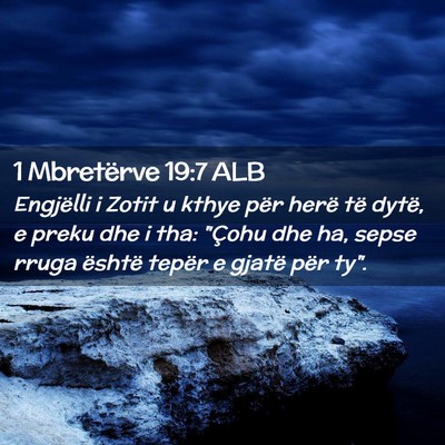 Picture 02 - 1 Mbretërve 19:7 ALB - Engjëlli i Zotit u kthye për herë të dytë, e - Bible Verse Picture