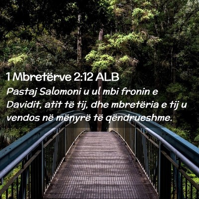 Picture 02 - 1 Mbretërve 2:12 ALB - Pastaj Salomoni u ul mbi fronin e Davidit, atit - Bible Verse Picture