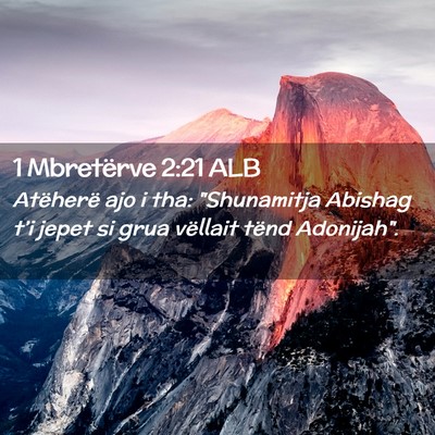 Picture 02 - 1 Mbretërve 2:21 ALB - Atëherë ajo i tha: 
