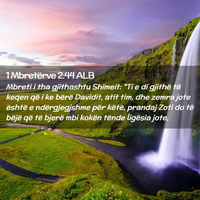 Picture 02 - 1 Mbretërve 2:44 ALB - Mbreti i tha gjithashtu Shimeit: 
