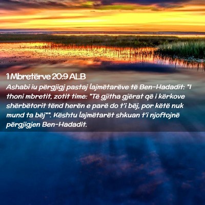 Picture 02 - 1 Mbretërve 20:9 ALB - Ashabi iu përgjigj pastaj lajmëtarëve të - Bible Verse Picture